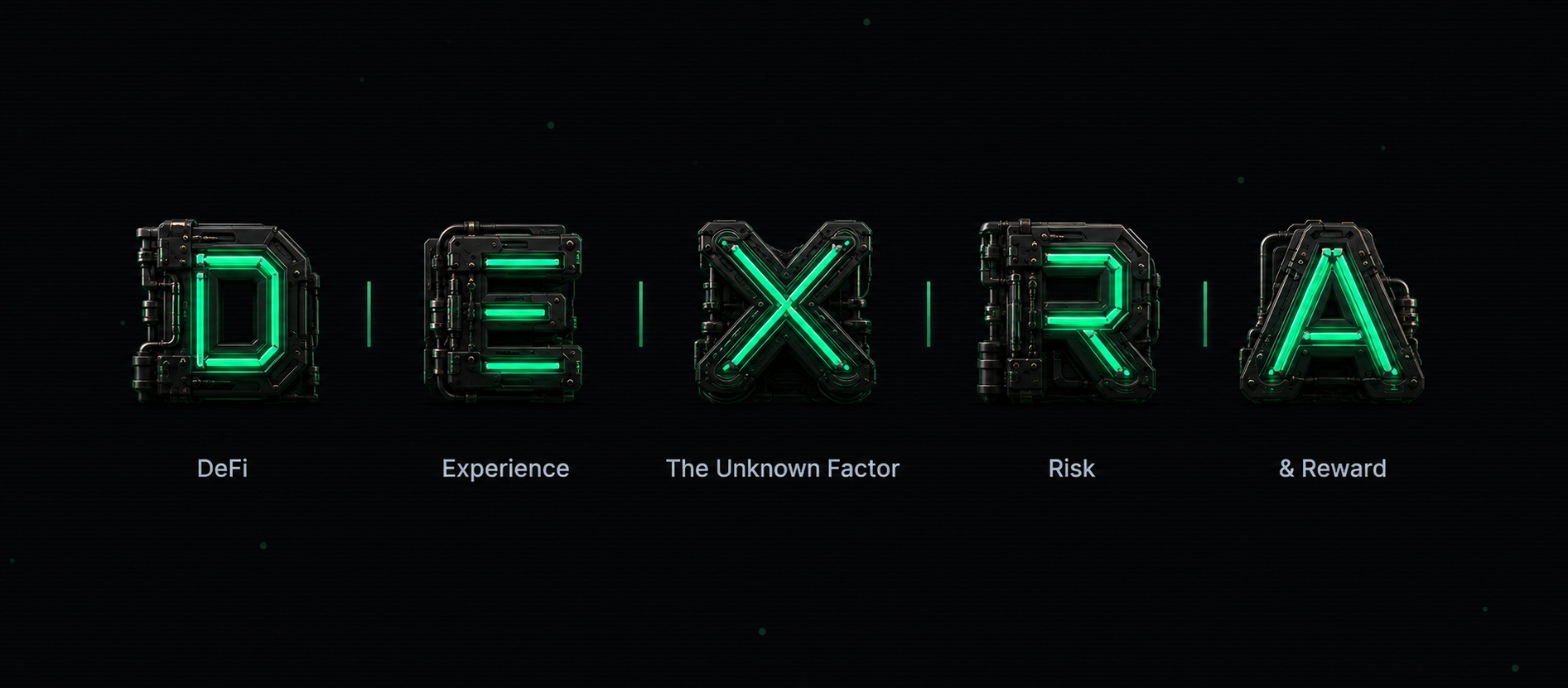 DEXRA — DeFi Experience. The Unknown Factor. Risk & Reward.